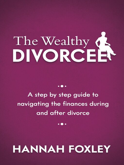 Title details for The Wealthy Divorcee by Hannah Foxley - Available